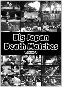 Big Japan Death Matches Collection, volume 1